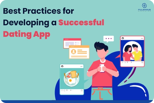Best Practices for Developing a Successful Dating App